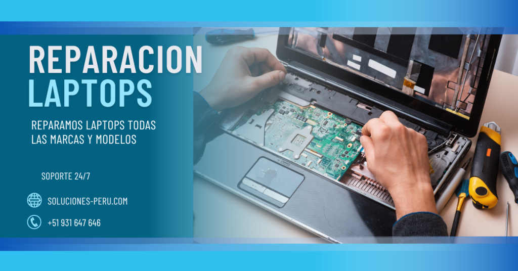 Reparación de Laptops - SOLUCIONES TECNOLOGICAS PERU