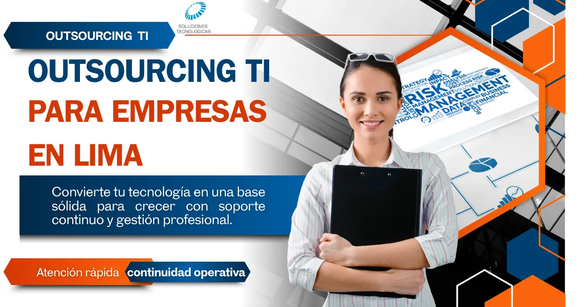Outsourcing TI en Lima para empresas con soporte empresarial gestión tecnológica y continuidad operativa